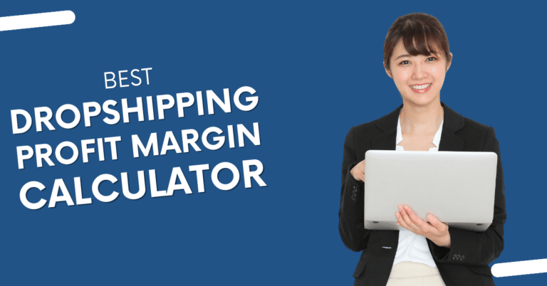 Best Dropshipping profit margin calculator